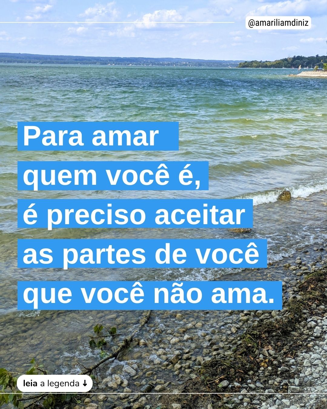 Para amar quem você, é preciso aceitar as partes de você que você não ama