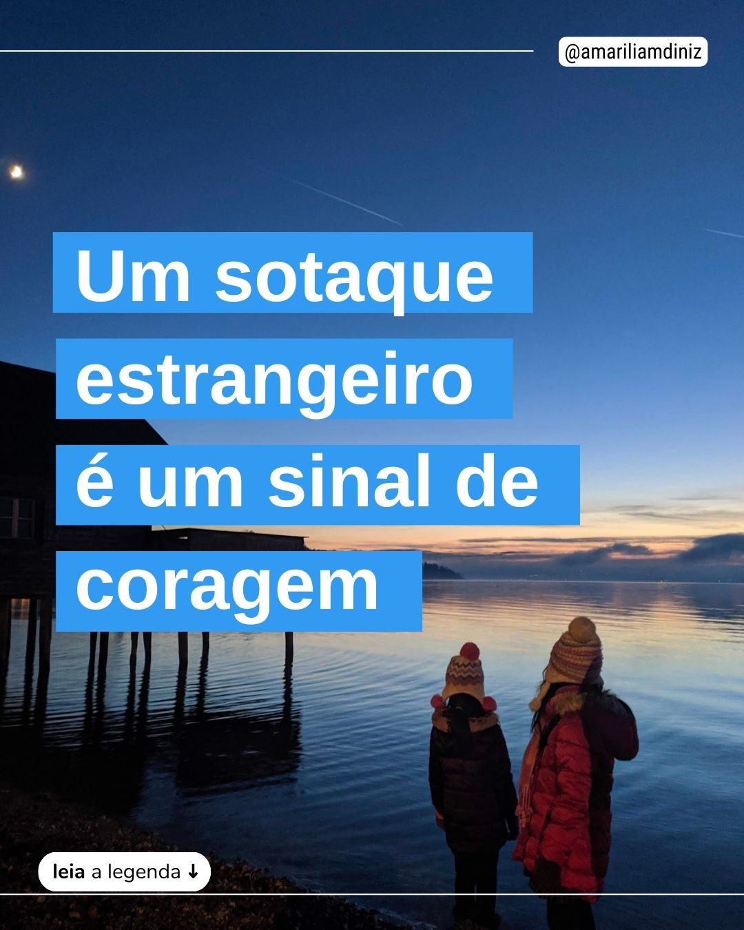 Um sotaque estrangeiro é sinal de coragem