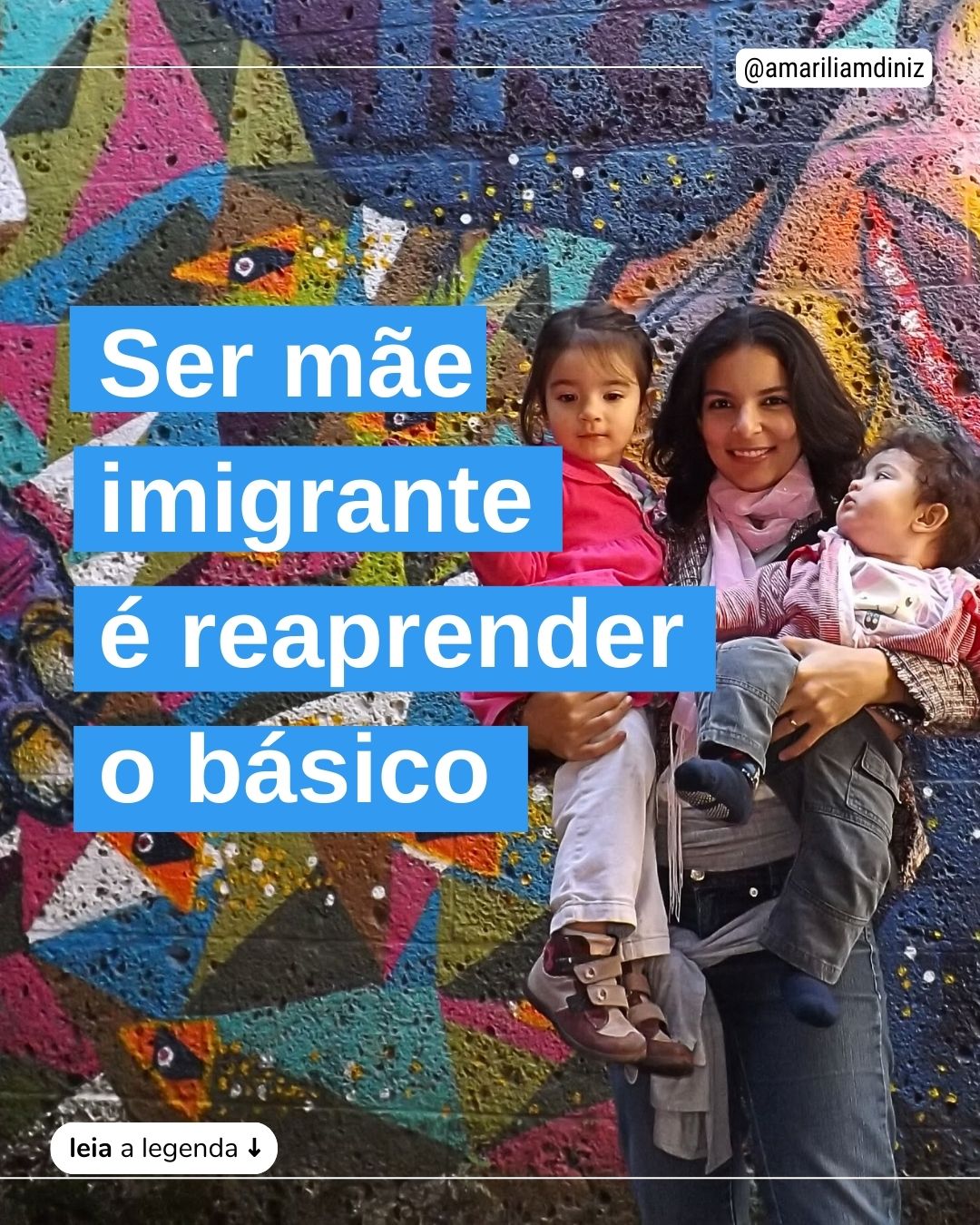 Ser mãe imigrante é reaprender o básico